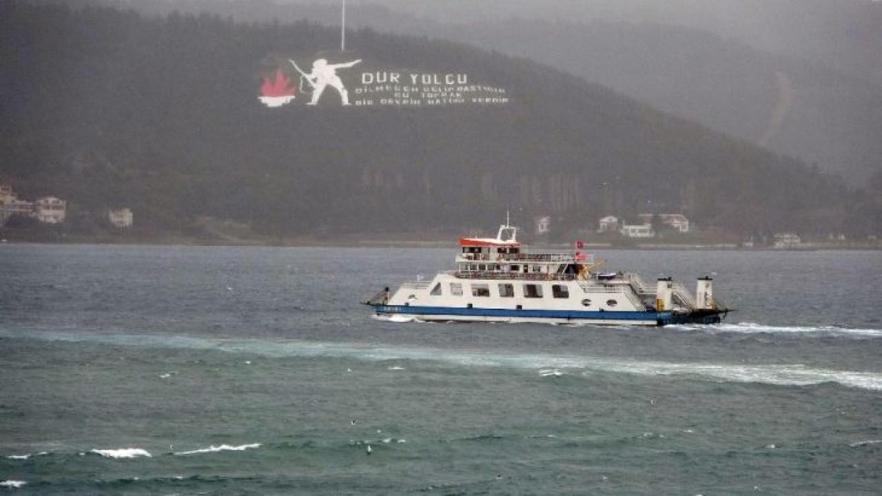 Çanakkale Feribot Seferleri İptal Edildi! Beklenen Fırtına Nedeniyle Feribotlar Çalışmayacak! Çanakkale Feribot Çalışma Saatleri