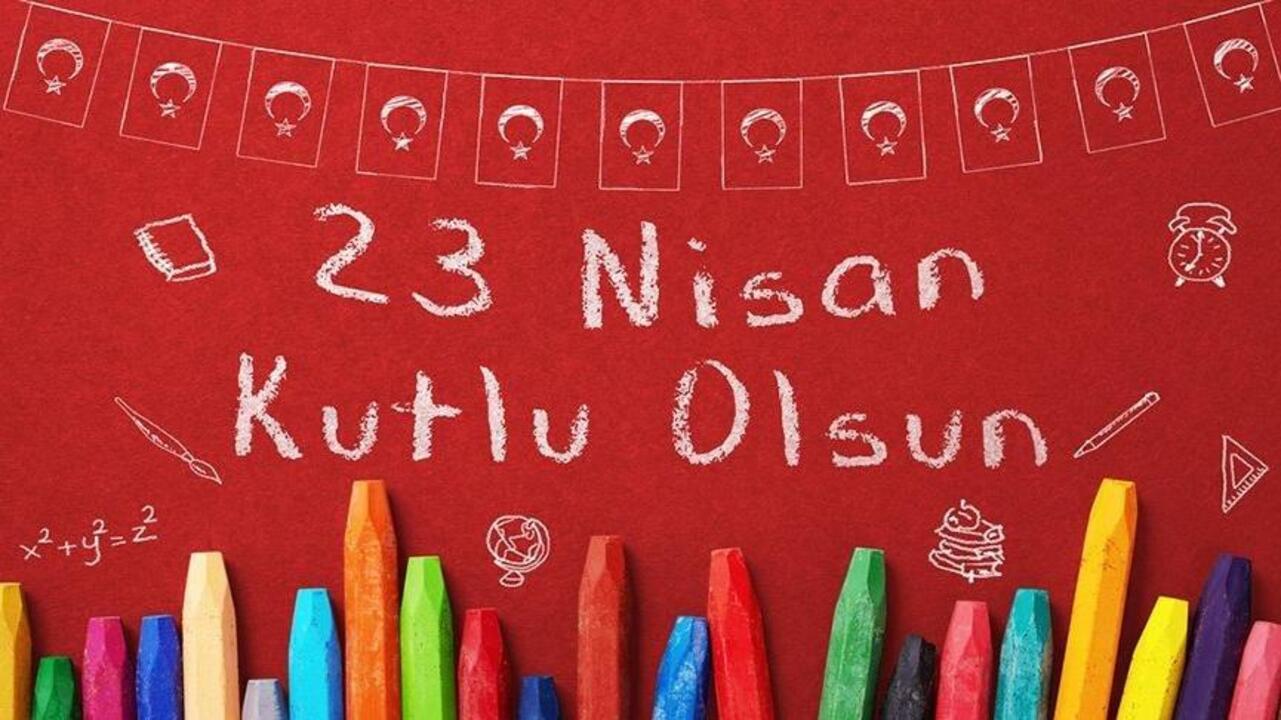 En güncel ve yeni 23 Nisan kutlama mesajları; Facebook, Whatsapp için 23 Nisan kutlama mesajları